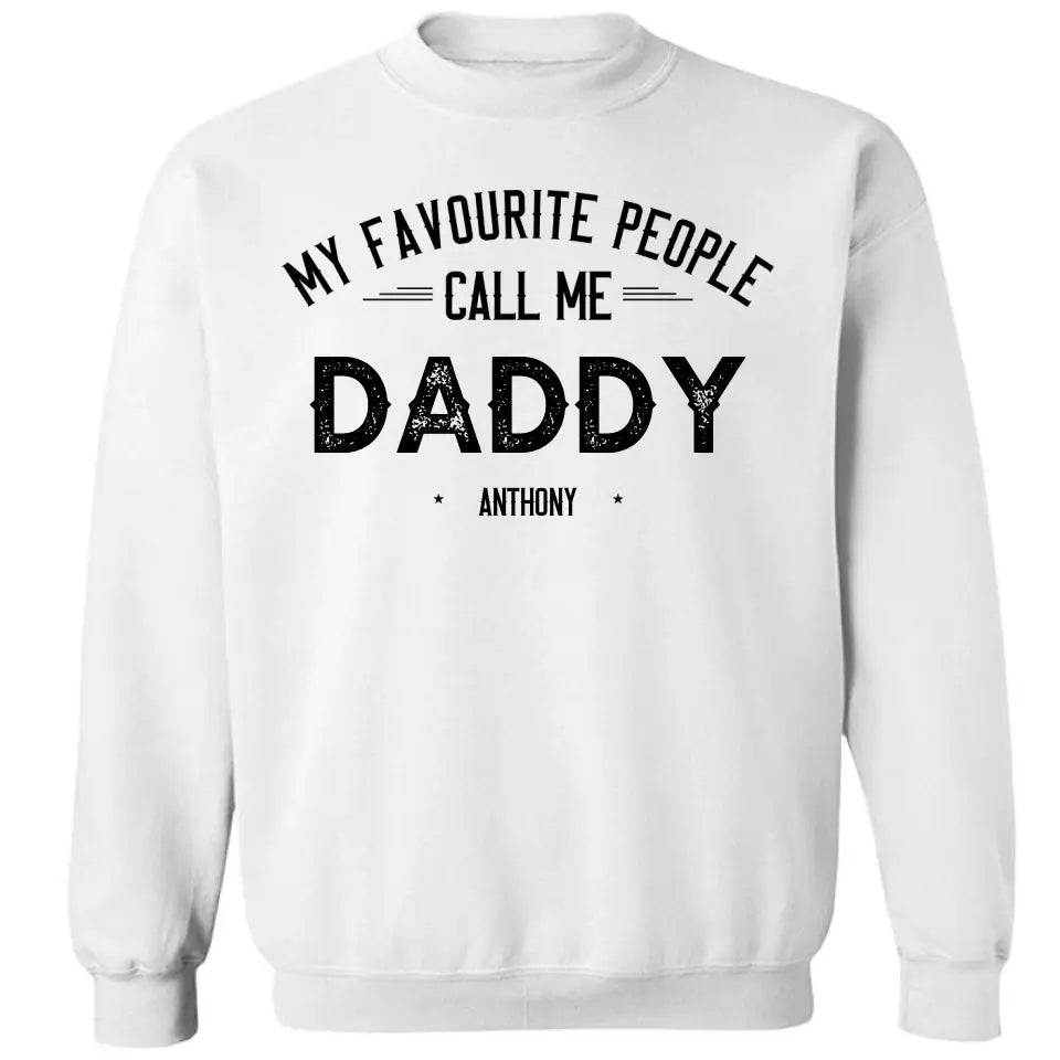 My Favourite People Call Me Mama - Family Personalized Custom Unisex T-shirt, Hoodie, Sweatshirt - Father's Day, Birthday Gift For Dad