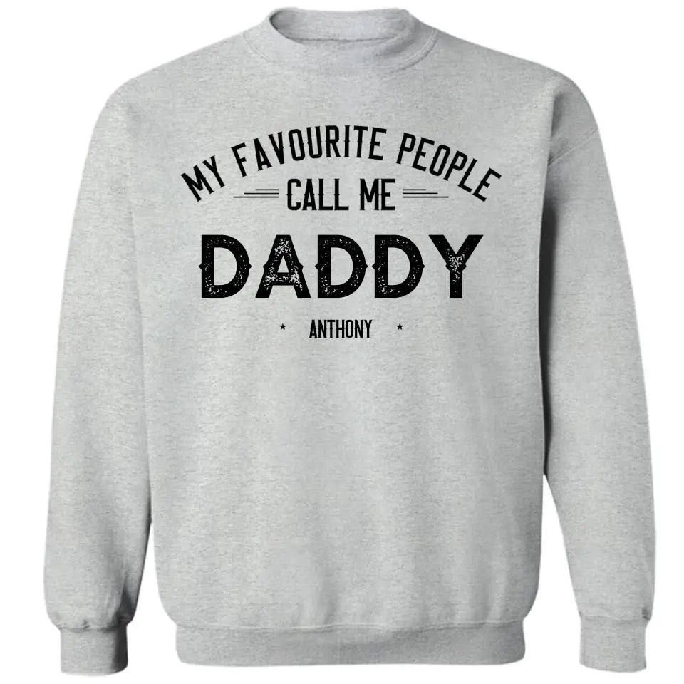My Favourite People Call Me Mama - Family Personalized Custom Unisex T-shirt, Hoodie, Sweatshirt - Father's Day, Birthday Gift For Dad