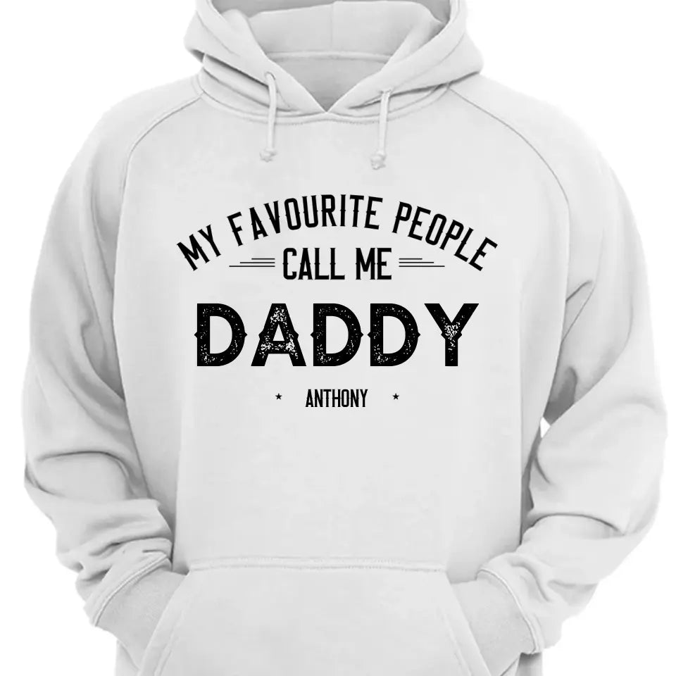 My Favourite People Call Me Mama - Family Personalized Custom Unisex T-shirt, Hoodie, Sweatshirt - Father's Day, Birthday Gift For Dad
