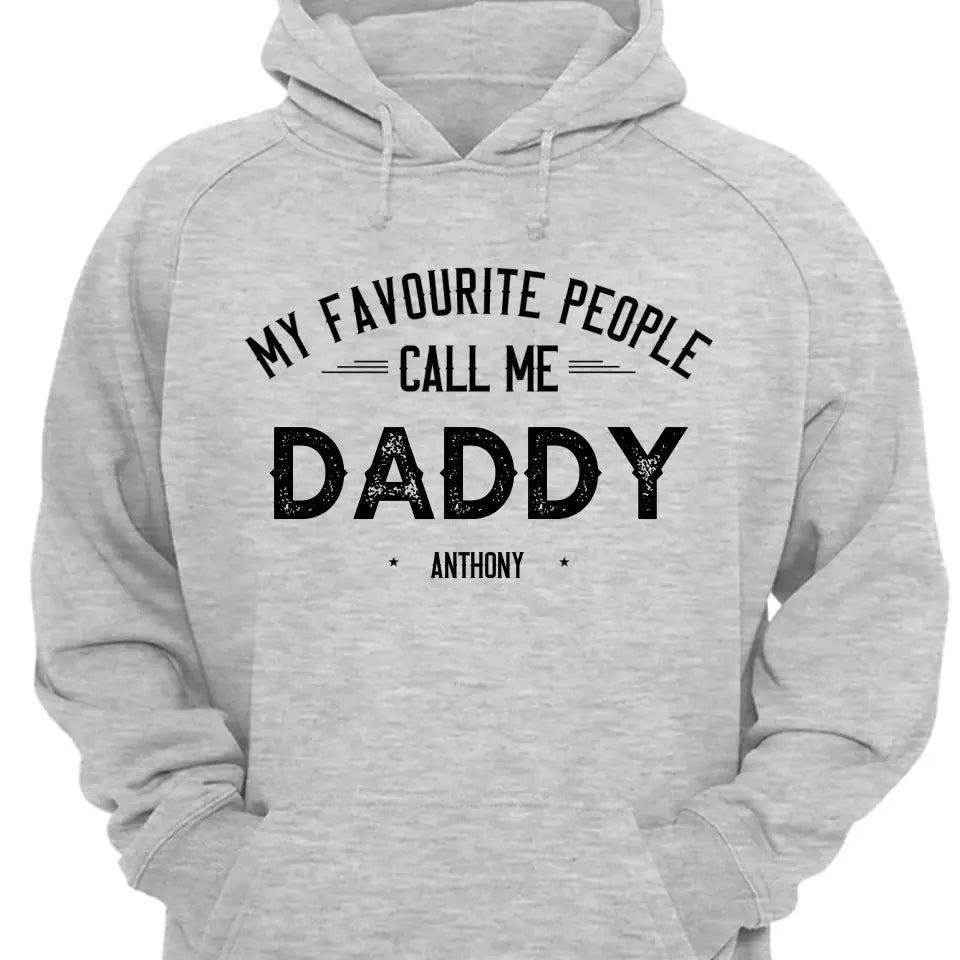My Favourite People Call Me Mama - Family Personalized Custom Unisex T-shirt, Hoodie, Sweatshirt - Father's Day, Birthday Gift For Dad