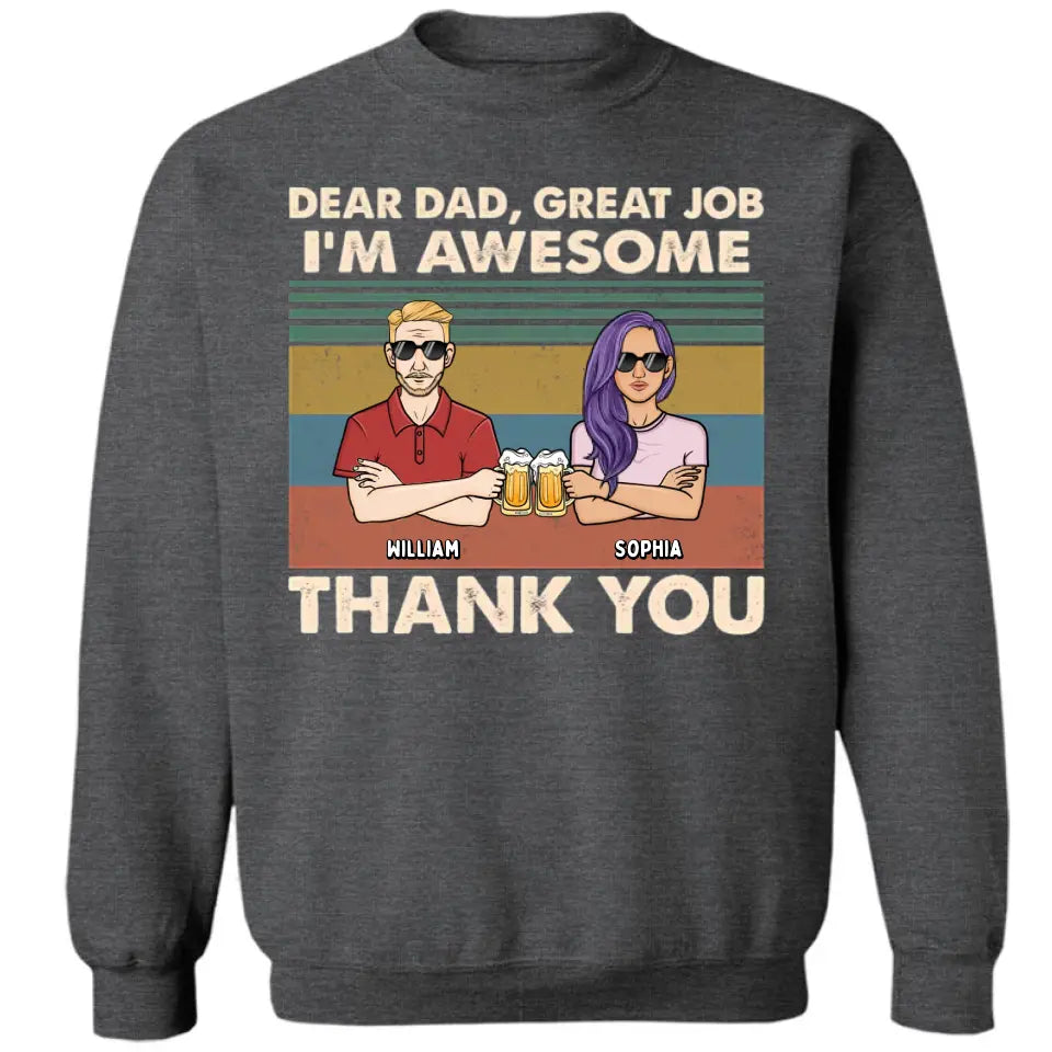 Lieber Papa, wir sind großartig, danke – personalisiertes Unisex-T-Shirt, Kapuzenpullover, Sweatshirt – Weihnachtsgeschenk für Papa, Papa