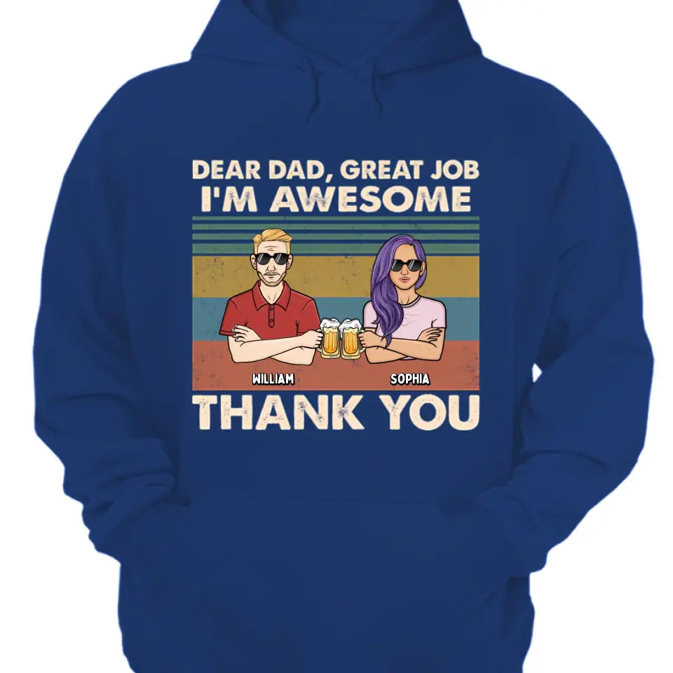 Lieber Papa, wir sind großartig, danke – personalisiertes Unisex-T-Shirt, Kapuzenpullover, Sweatshirt – Weihnachtsgeschenk für Papa, Papa