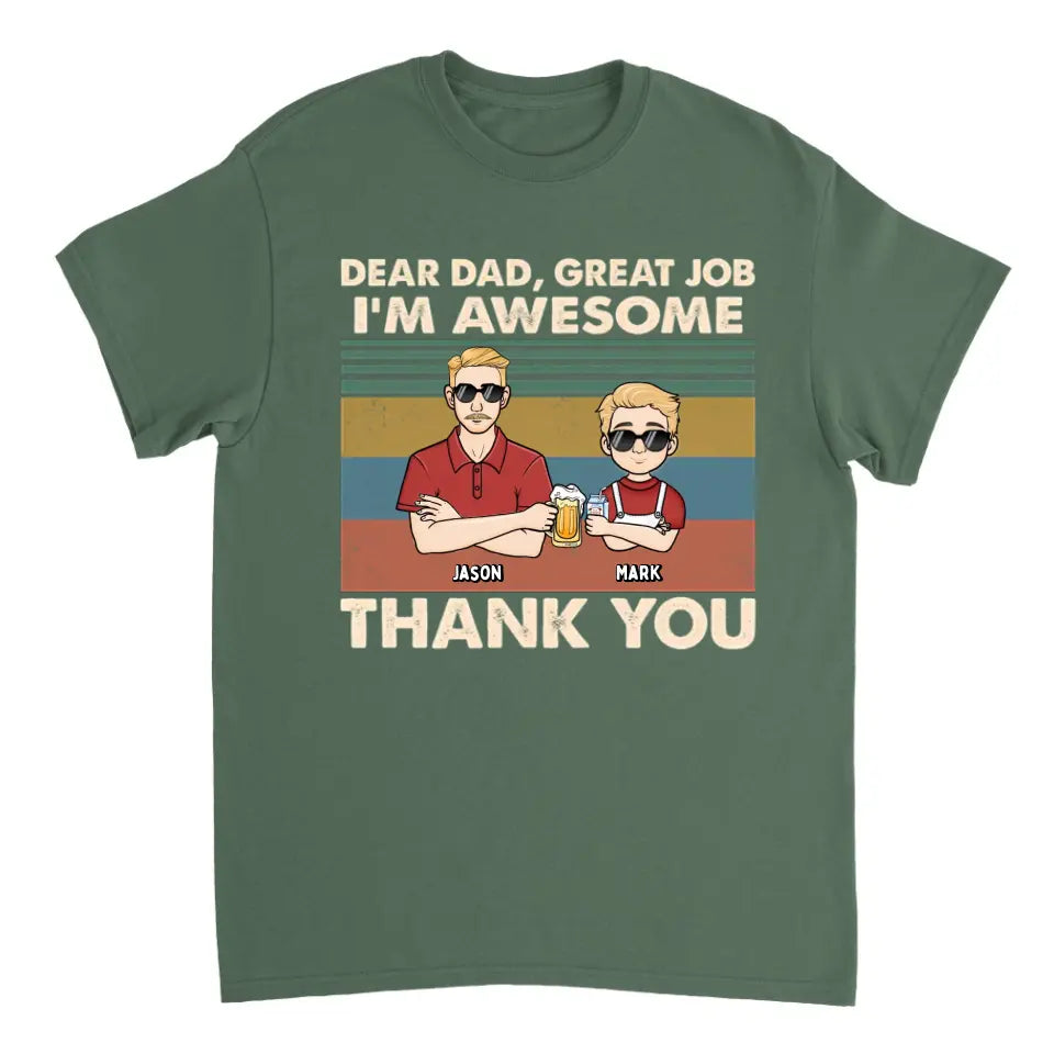 Dear Dad Great Job We're Awesome - Personalized Unisex T-shirt, Hoodie, Sweatshirt - Gift For Dad