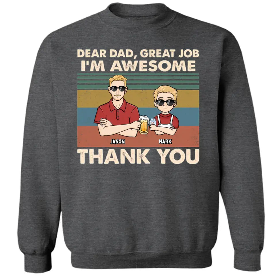 Dear Dad Great Job We're Awesome - Personalized Unisex T-shirt, Hoodie, Sweatshirt - Gift For Dad