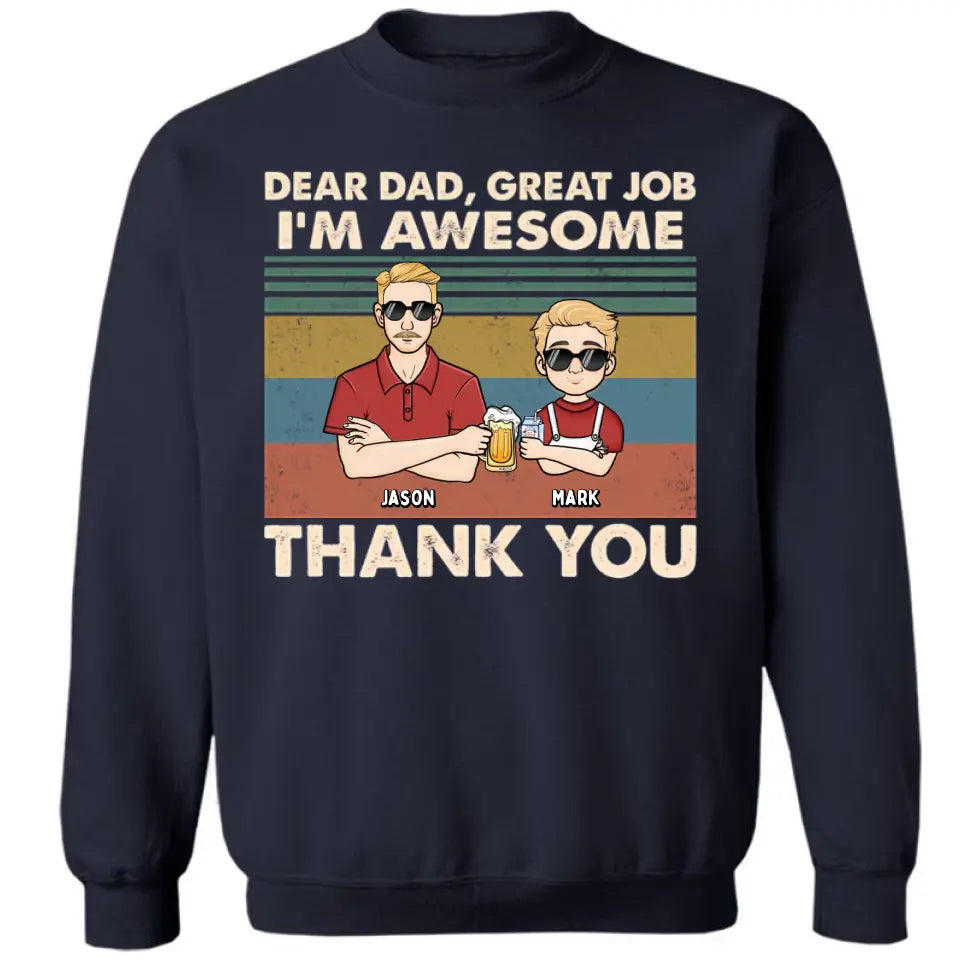 Dear Dad Great Job We're Awesome - Personalized Unisex T-shirt, Hoodie, Sweatshirt - Gift For Dad