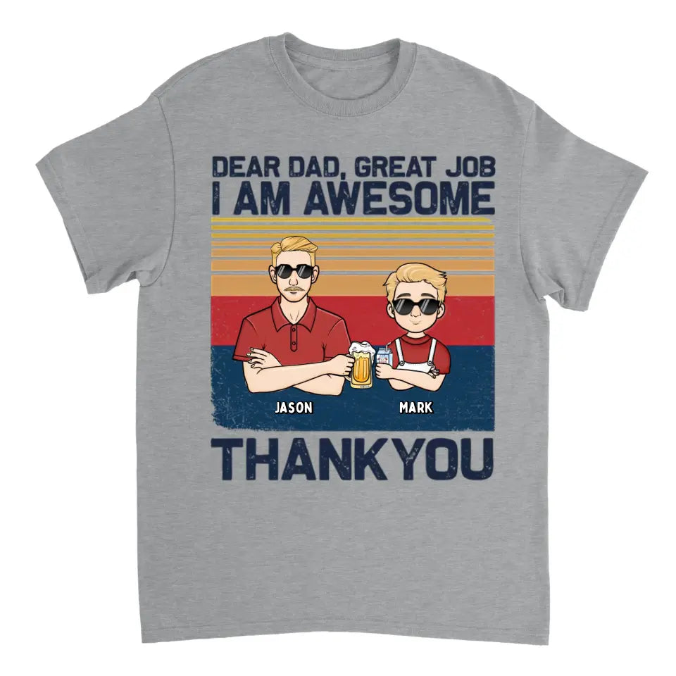 Dear Dad Great Job We're Awesome 2 - Personalized Unisex T-shirt, Hoodie, Sweatshirt - Gift For Dad