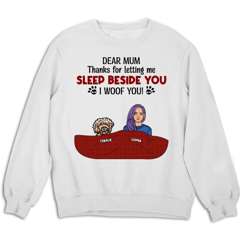 Letting Me Sleep Beside You - Personalized Custom Unisex T-Shirt. Sweatshirt, Hoodie - Gift For Pet Lovers
