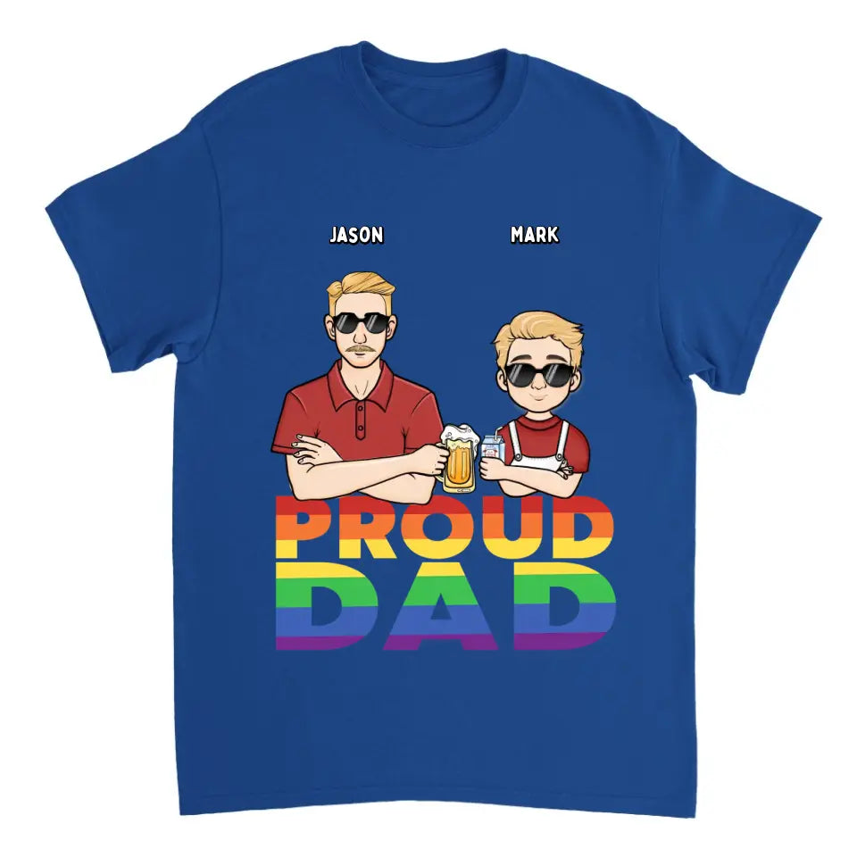 Proud Dad - Funny Gift For Pride Dad, Father, Grandpa - Personalized T Shirt