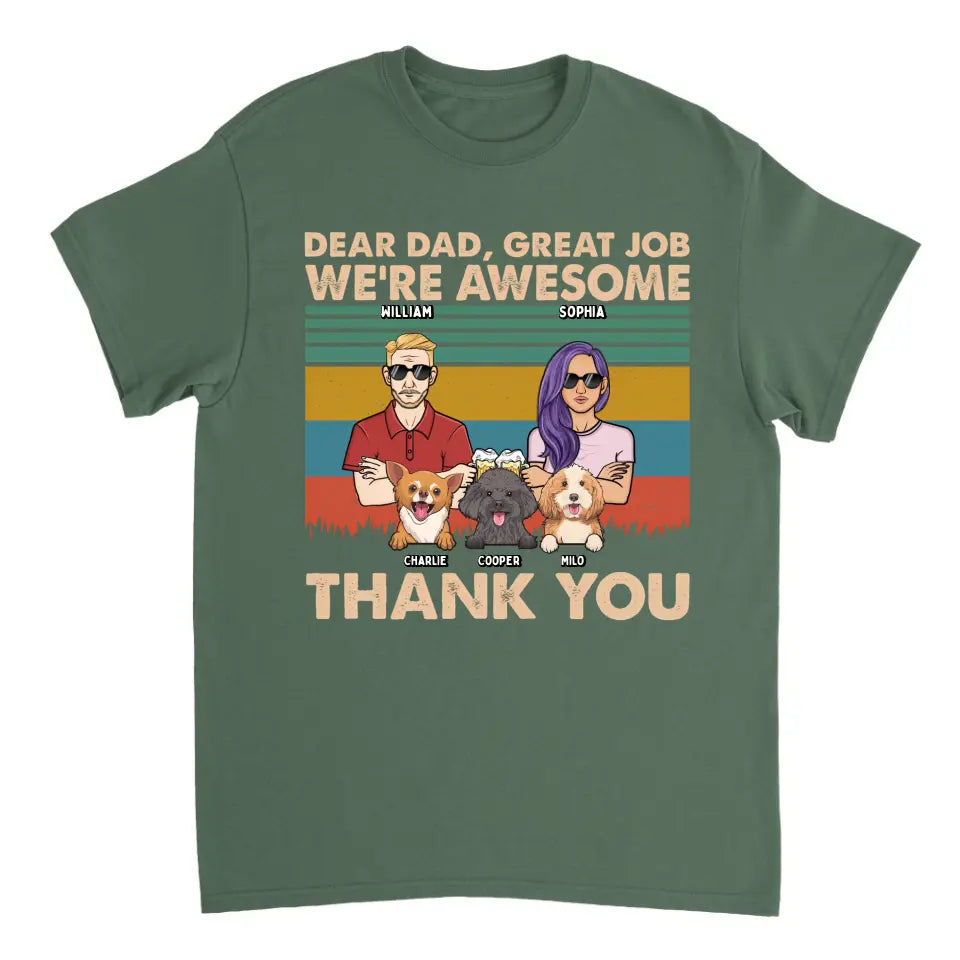 Dear Dad Great Job We're Awesome Adult And Dogs - Personalized Unisex T-shirt, Hoodie, Sweatshirt - Gift For Dad