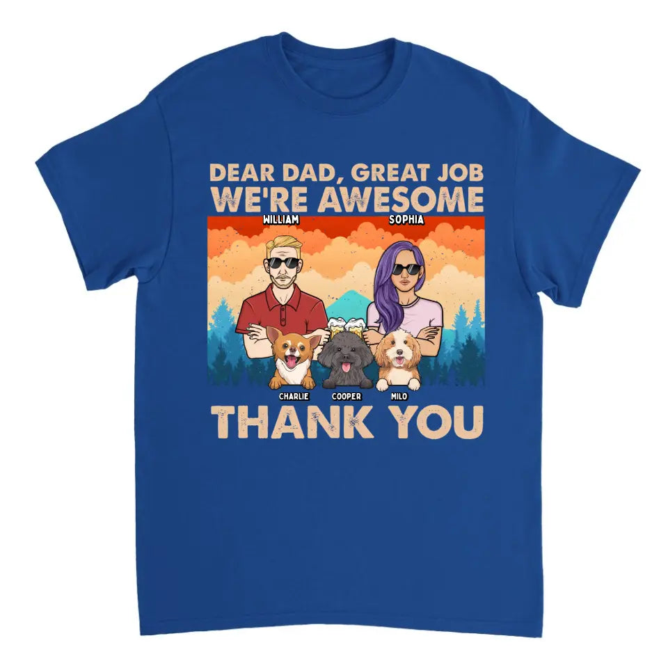 Dear Dad Great Job We're Awesome Forest Adult And Dogs - Personalized Unisex T-shirt, Hoodie, Sweatshirt - Gift For Dad