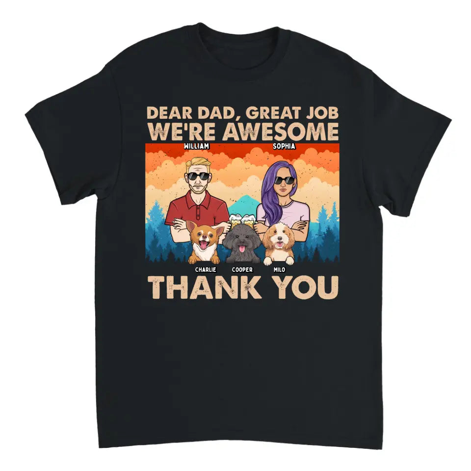 Dear Dad Great Job We're Awesome Forest Adult And Dogs - Personalized Unisex T-shirt, Hoodie, Sweatshirt - Gift For Dad