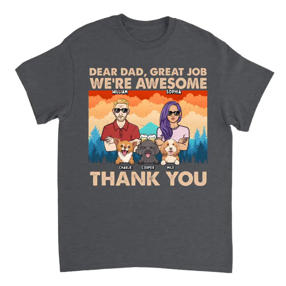 Dear Dad Great Job We're Awesome Forest Adult And Dogs - Personalized Unisex T-shirt, Hoodie, Sweatshirt - Gift For Dad