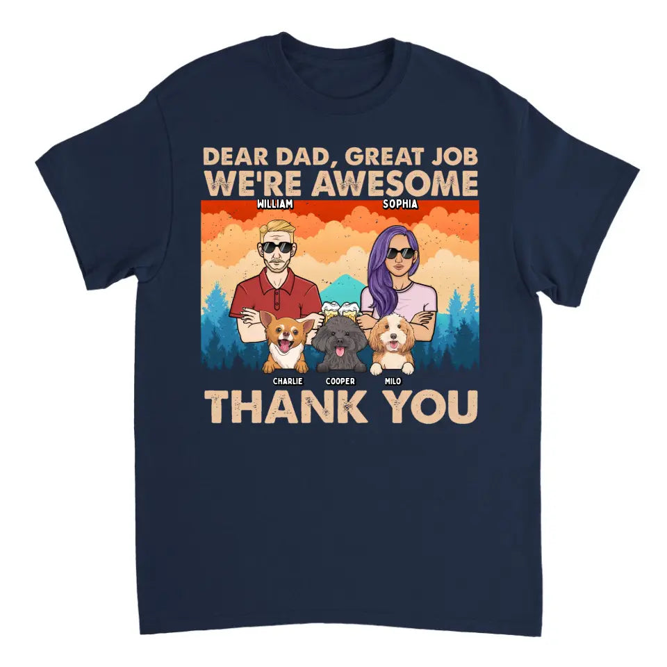 Dear Dad Great Job We're Awesome Forest Adult And Dogs - Personalized Unisex T-shirt, Hoodie, Sweatshirt - Gift For Dad