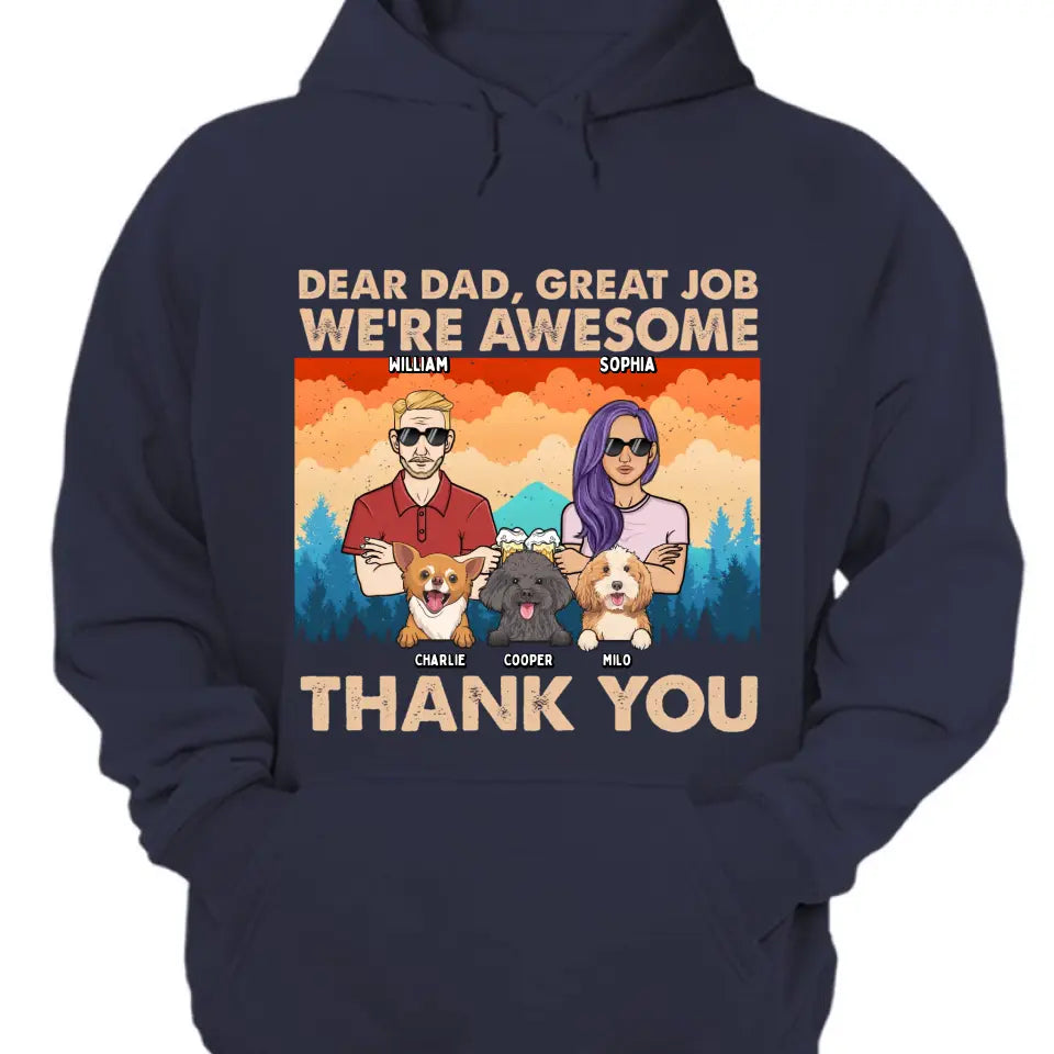 Dear Dad Great Job We're Awesome Forest Adult And Dogs - Personalized Unisex T-shirt, Hoodie, Sweatshirt - Gift For Dad