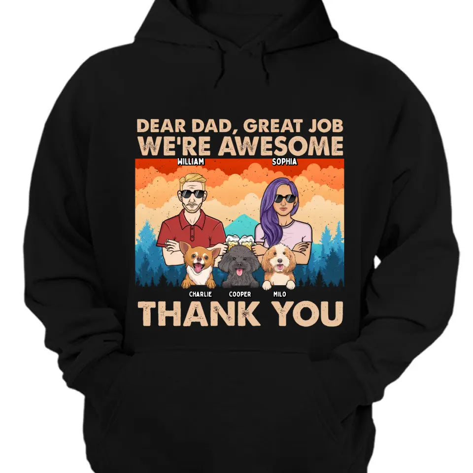 Dear Dad Great Job We're Awesome Forest Adult And Dogs - Personalized Unisex T-shirt, Hoodie, Sweatshirt - Gift For Dad