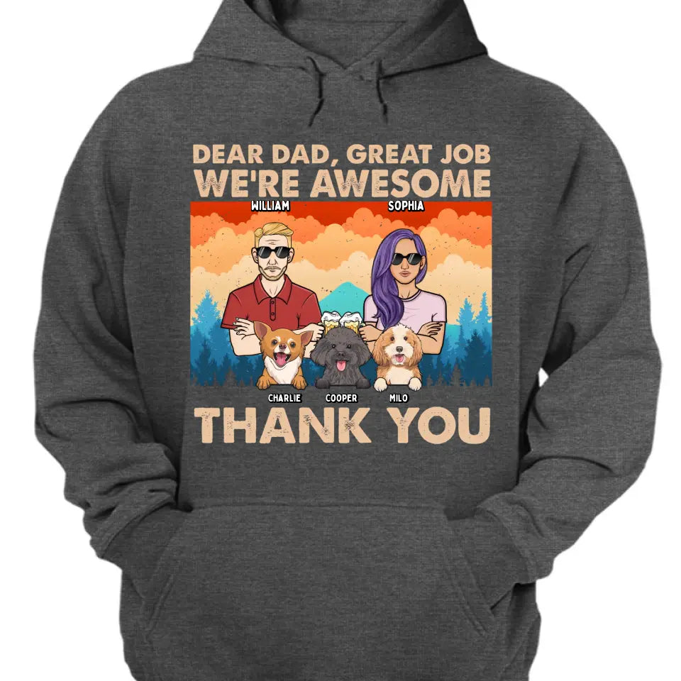 Dear Dad Great Job We're Awesome Forest Adult And Dogs - Personalized Unisex T-shirt, Hoodie, Sweatshirt - Gift For Dad