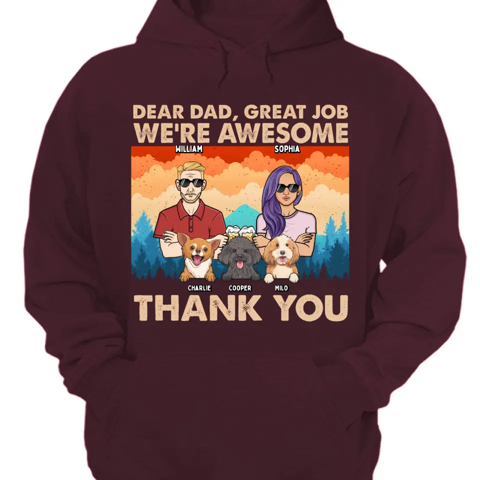Dear Dad Great Job We're Awesome Forest Adult And Dogs - Personalized Unisex T-shirt, Hoodie, Sweatshirt - Gift For Dad