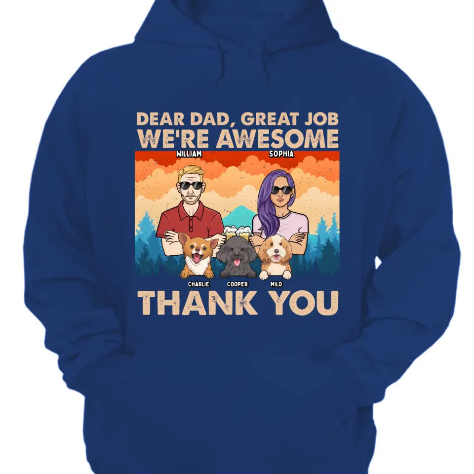 Dear Dad Great Job We're Awesome Forest Adult And Dogs - Personalized Unisex T-shirt, Hoodie, Sweatshirt - Gift For Dad