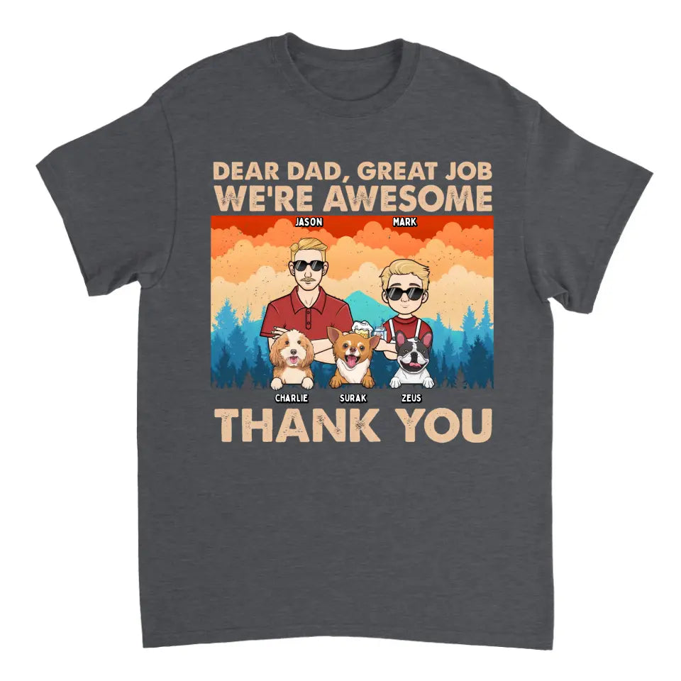 Dear Dad Great Job We're Awesome Forest Kids And Dogs - Personalized Unisex T-shirt, Hoodie, Sweatshirt - Gift For Dad