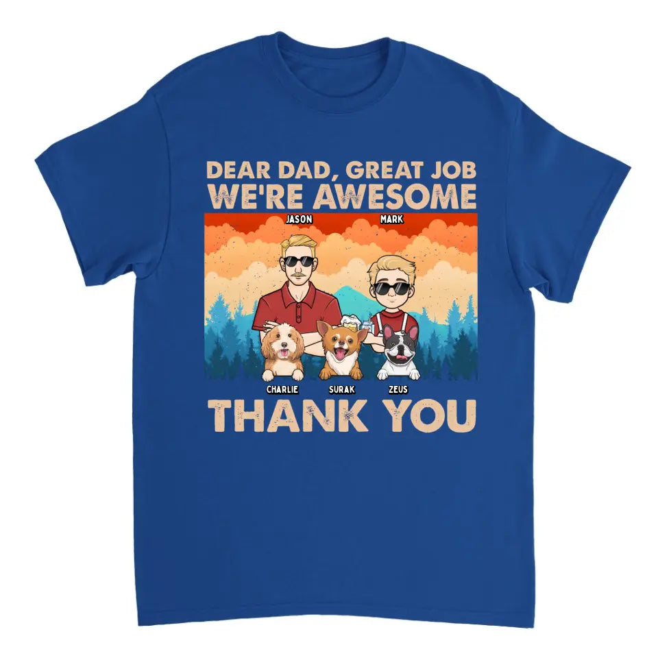 Dear Dad Great Job We're Awesome Forest Kids And Dogs - Personalized Unisex T-shirt, Hoodie, Sweatshirt - Gift For Dad
