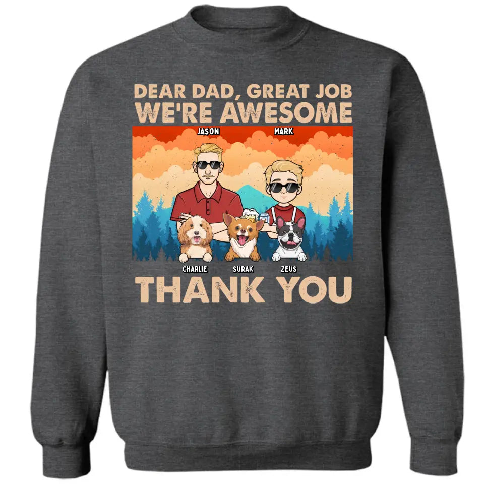 Dear Dad Great Job We're Awesome Forest Kids And Dogs - Personalized Unisex T-shirt, Hoodie, Sweatshirt - Gift For Dad
