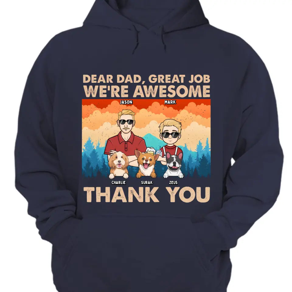 Dear Dad Great Job We're Awesome Forest Kids And Dogs - Personalized Unisex T-shirt, Hoodie, Sweatshirt - Gift For Dad