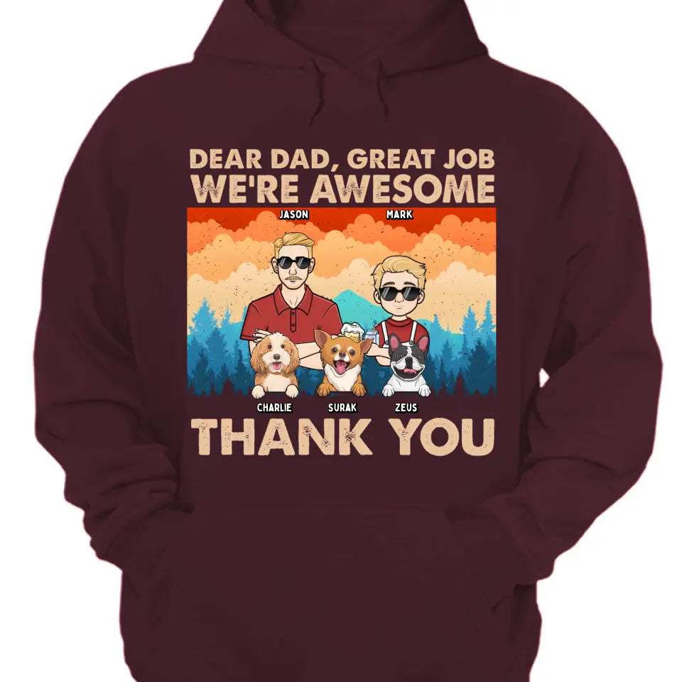 Dear Dad Great Job We're Awesome Forest Kids And Dogs - Personalized Unisex T-shirt, Hoodie, Sweatshirt - Gift For Dad