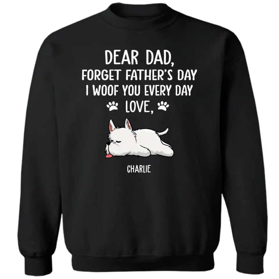 Woof You Dad - Personalized Custom Unisex T-Shirt, Sweatshirt, Hoodie