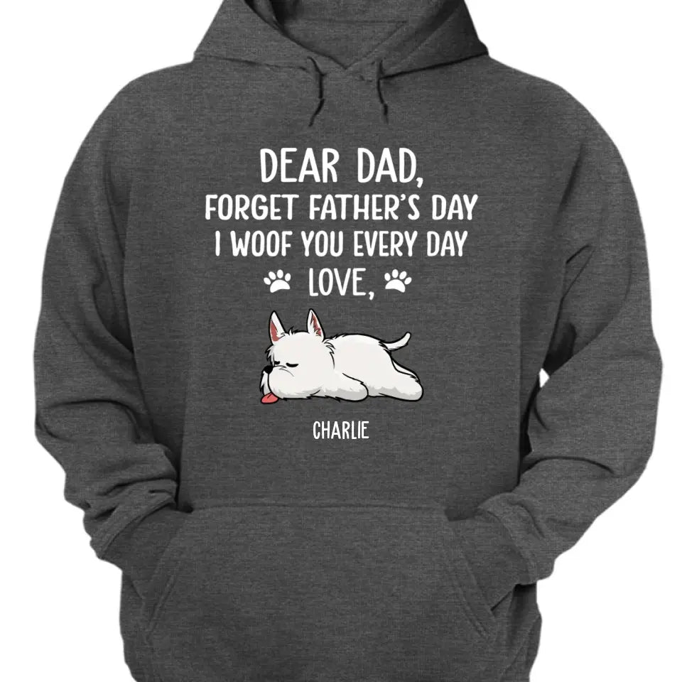 Woof You Dad - Personalized Custom Unisex T-Shirt, Sweatshirt, Hoodie