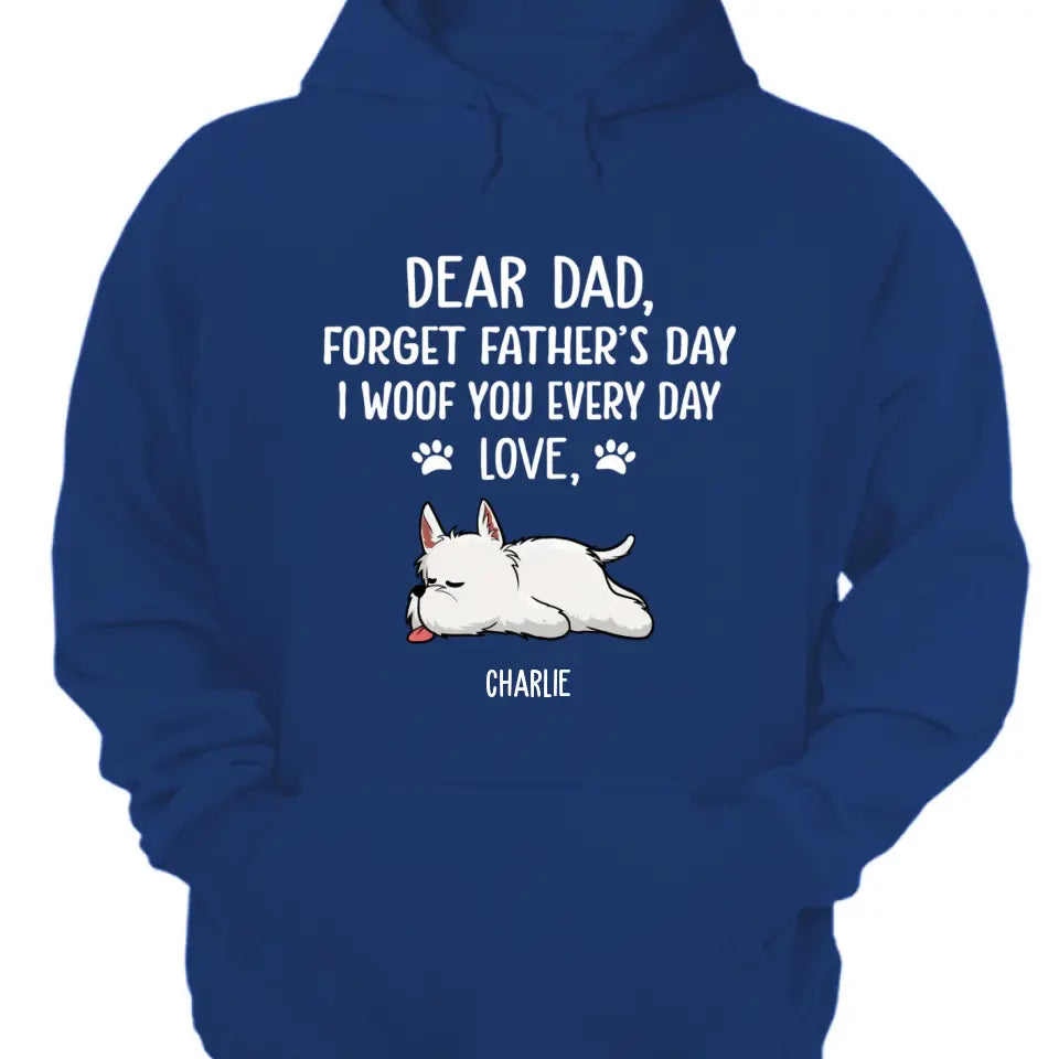 Woof You Dad - Personalized Custom Unisex T-Shirt, Sweatshirt, Hoodie