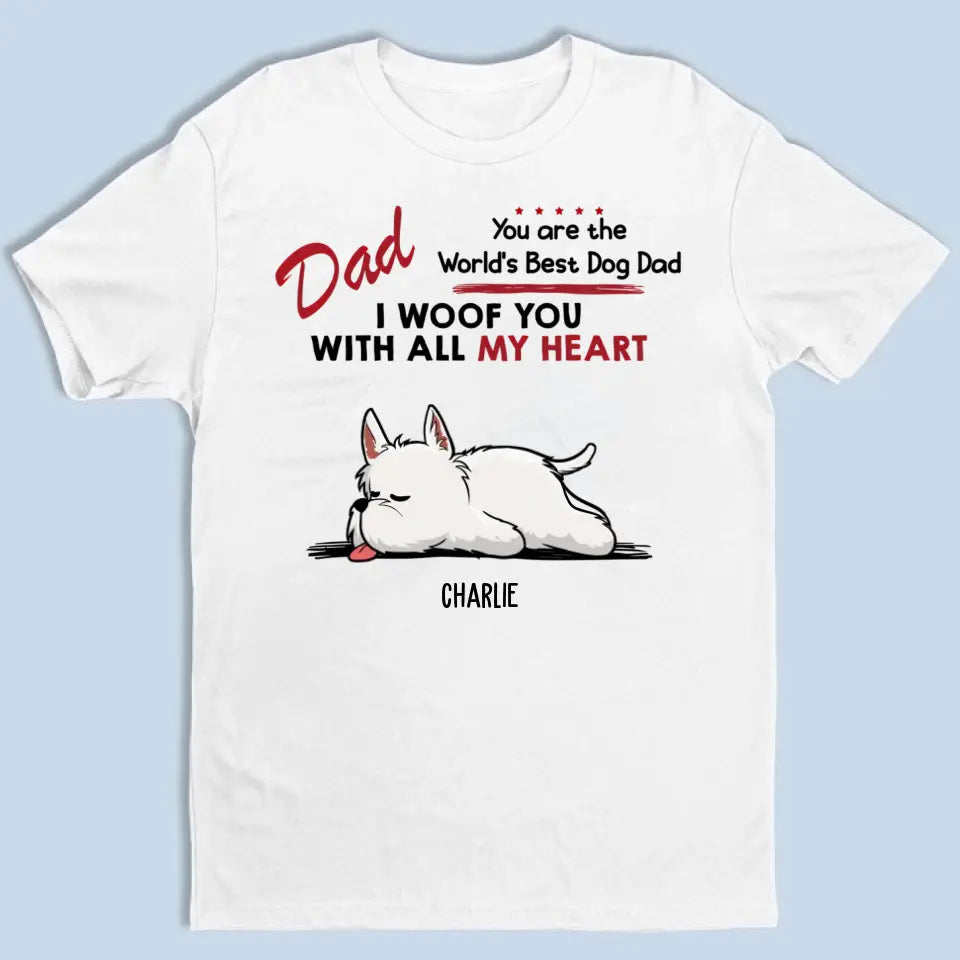 Woof All Heart - Personalized Custom Unisex T-Shirt, Sweatshirt, Hoodie
