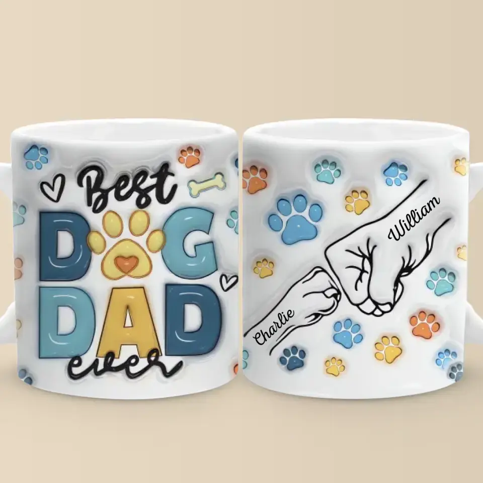 You’re A Dog Dad - Dog Personalized Custom 3D Inflated Effect Printed Mug - Father's Day, Gift For Pet Owners, Pet Lovers
