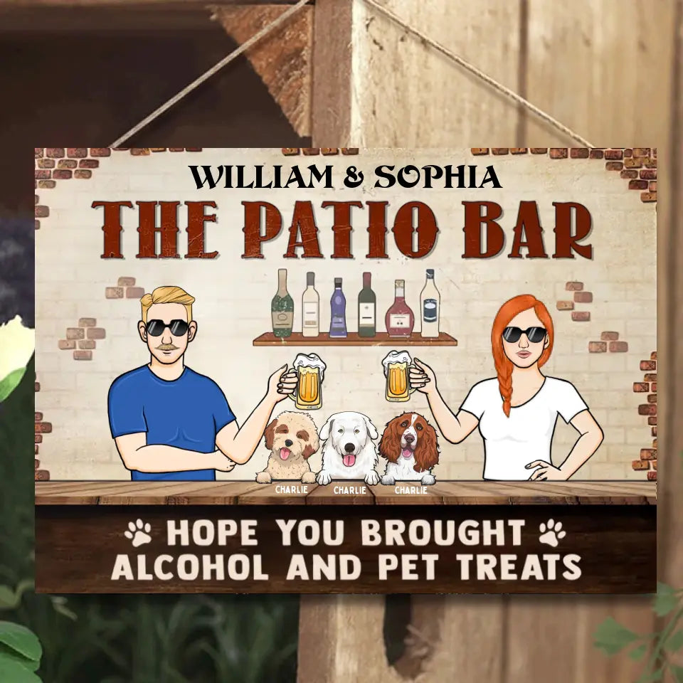 J'espère que vous avez apporté de l'alcool et des friandises pour chiens et chats - Décoration intérieure, panneau de jardin, cadeau pour couple, mari, femme, amoureux des animaux - Panneaux métalliques classiques personnalisés