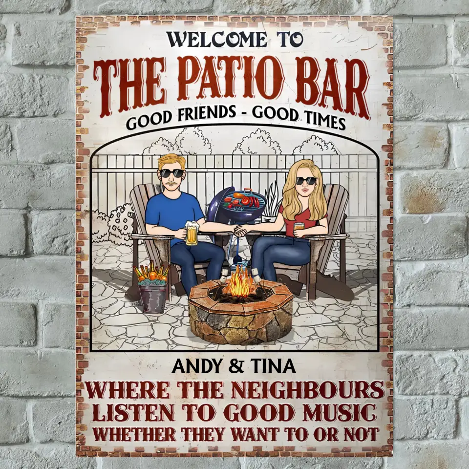 Patio Bar Family Couple Where The Neighbours Listen To Good Music - Personalized Metal Sign