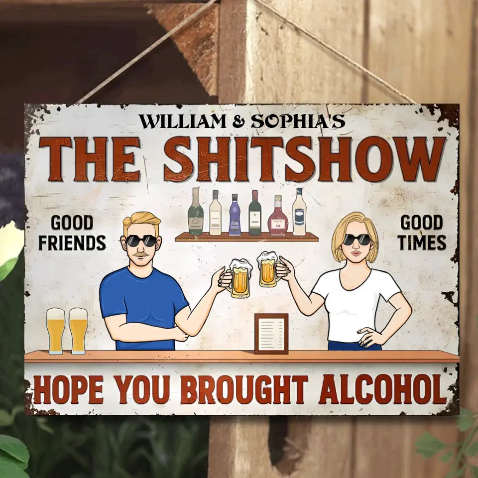 Couple Hope You Brought Alcohol And Treats - Personalized Horizontal Metal Sign