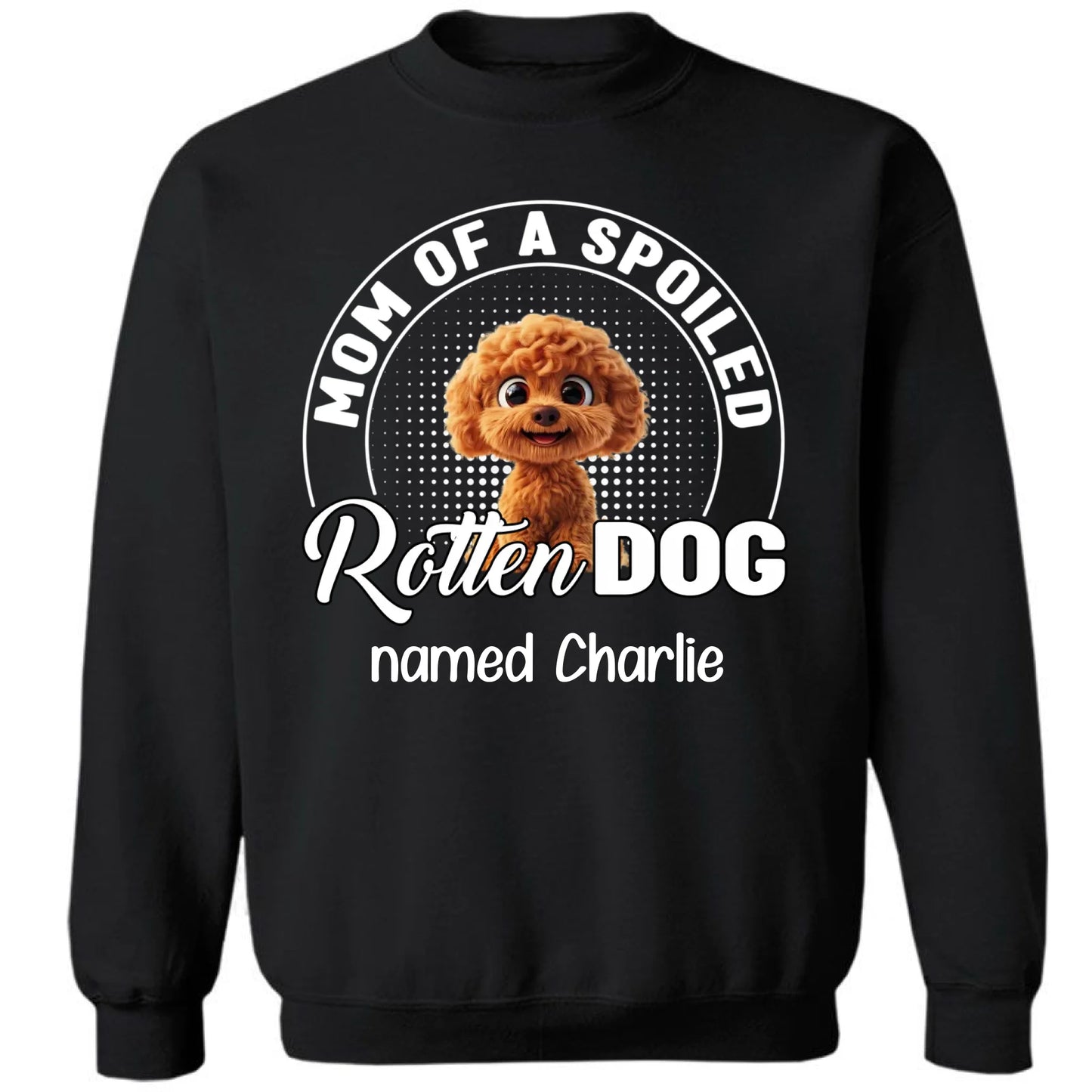 Spoiled Rotten Dog Mom And Dad - Personalized Unisex T-shirt, Sweatshirt, Hoodie