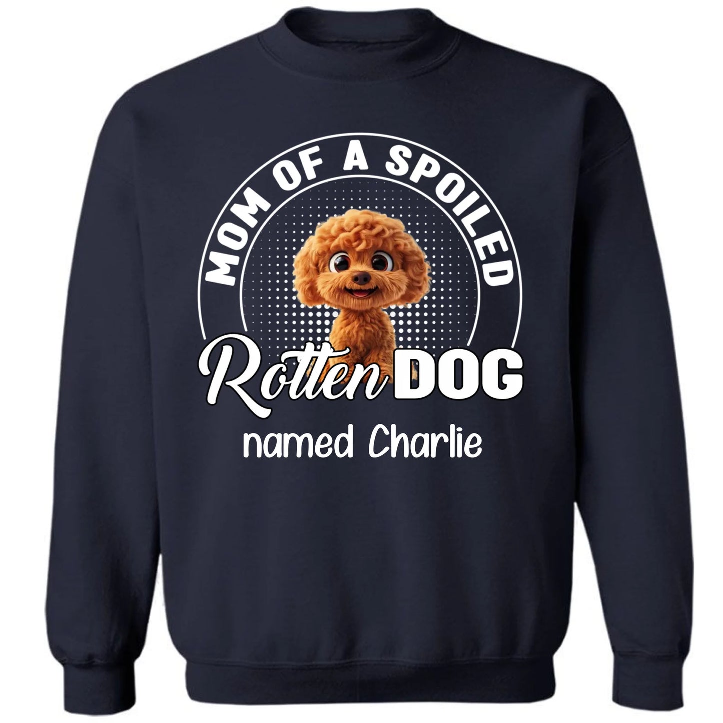 Spoiled Rotten Dog Mom And Dad - Personalized Unisex T-shirt, Sweatshirt, Hoodie
