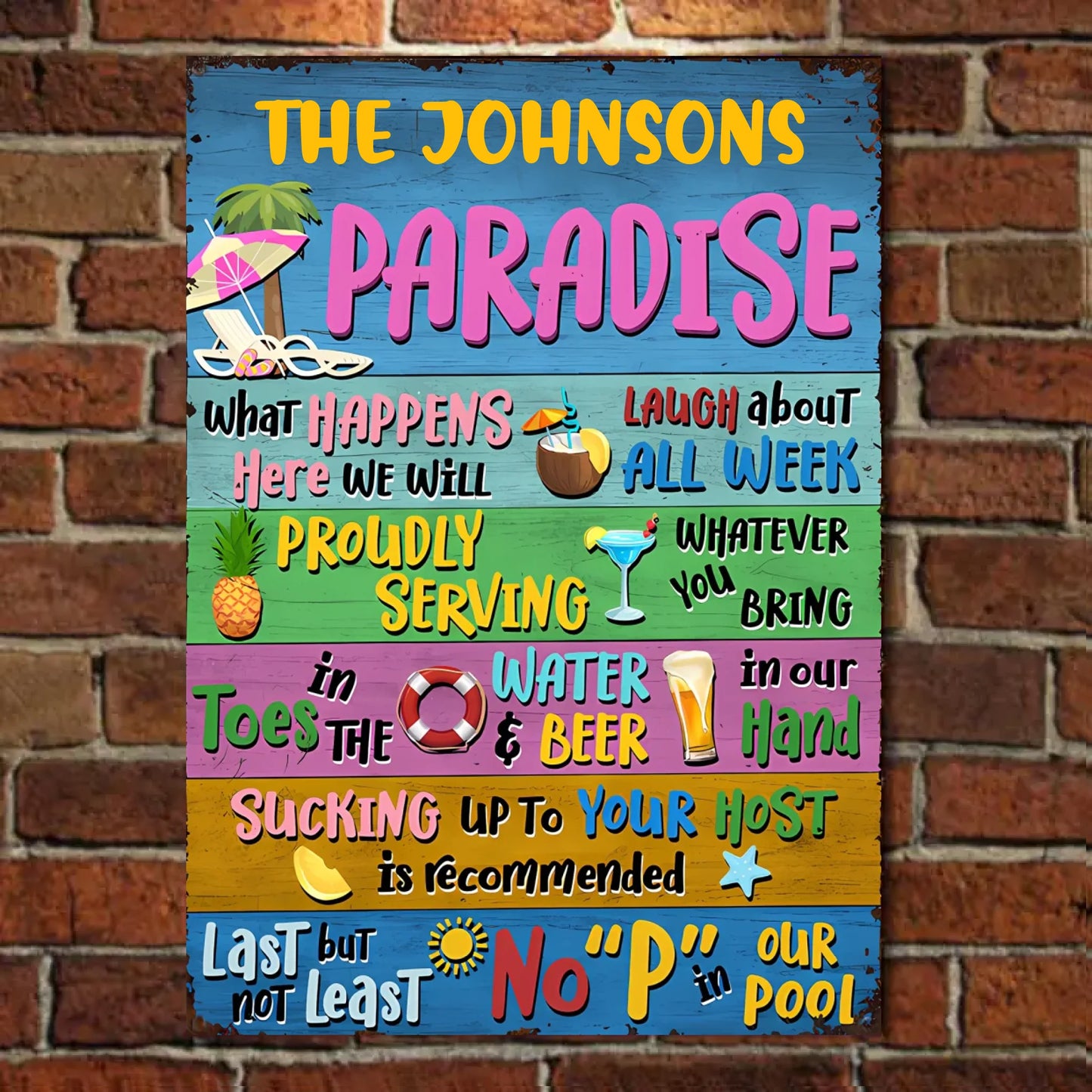 Paradise What Happens Here We Will - Personalized Vertical Metal Signs
