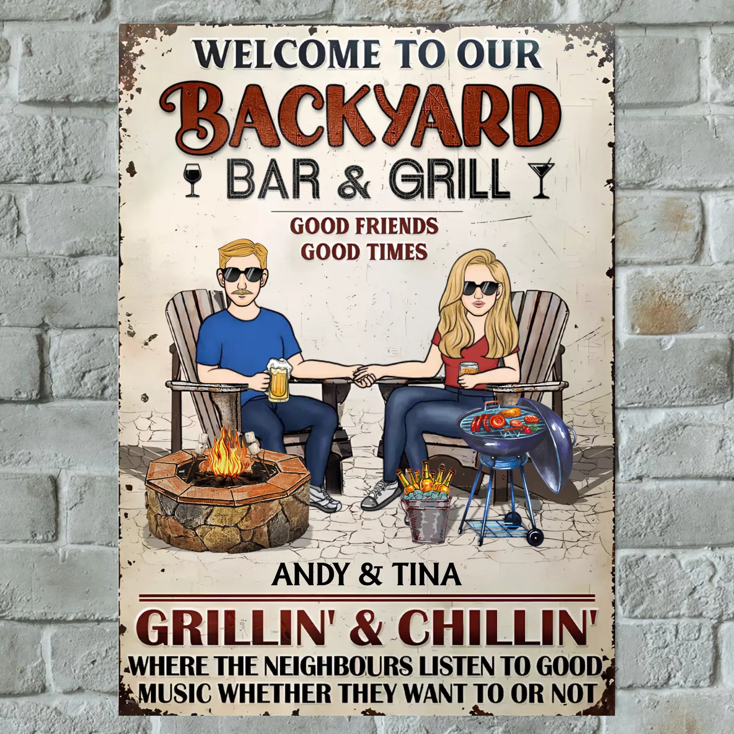 Backyard Bar&Grill Where The Neighbours Listen To Good Music Whether They Want To Or Not - Personalized Vertical Metal Sign