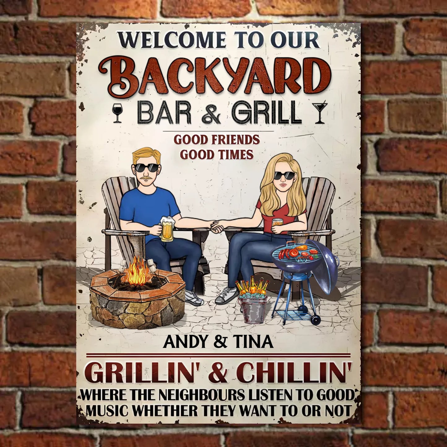 Backyard Bar&Grill Where The Neighbours Listen To Good Music Whether They Want To Or Not - Personalized Vertical Metal Sign