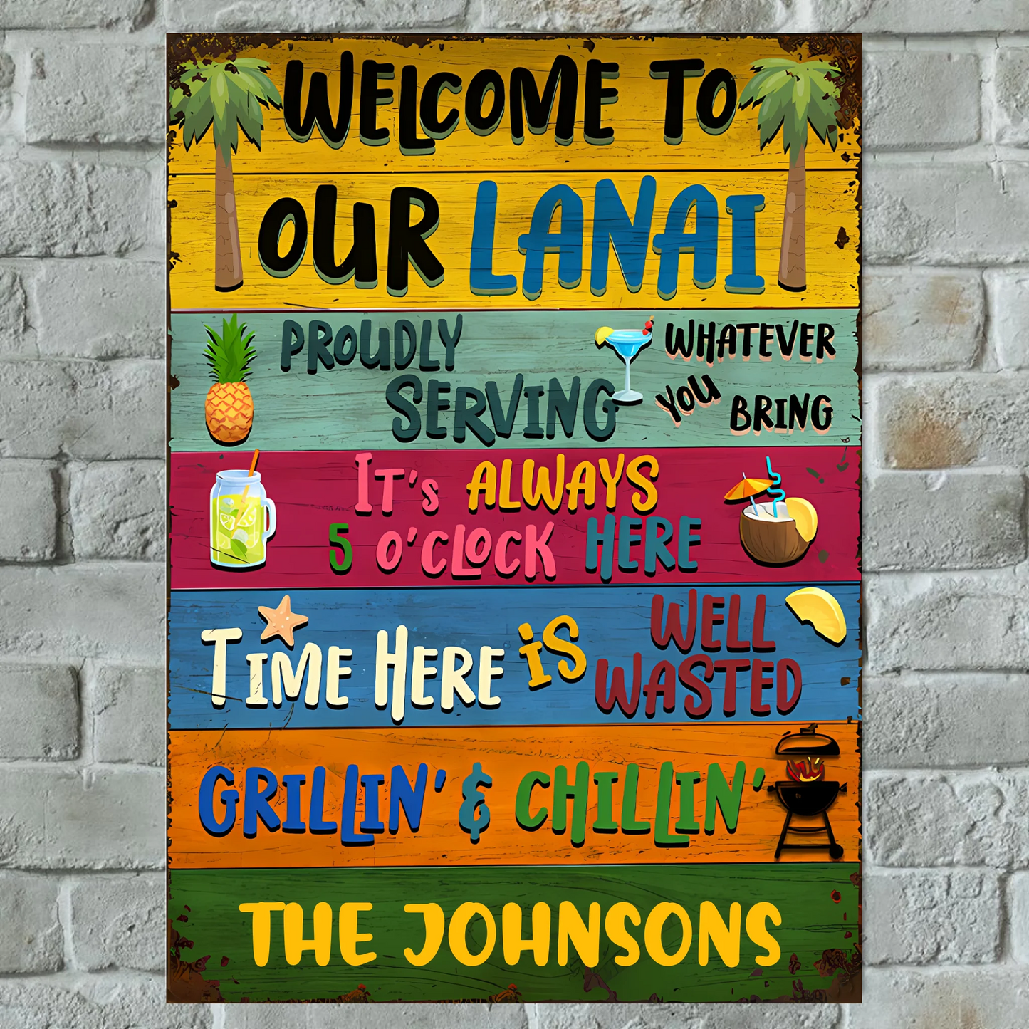 Welcome To Our Lanai Proudly Serving Whatever You Bring - Personalized Vertical Metal Sign