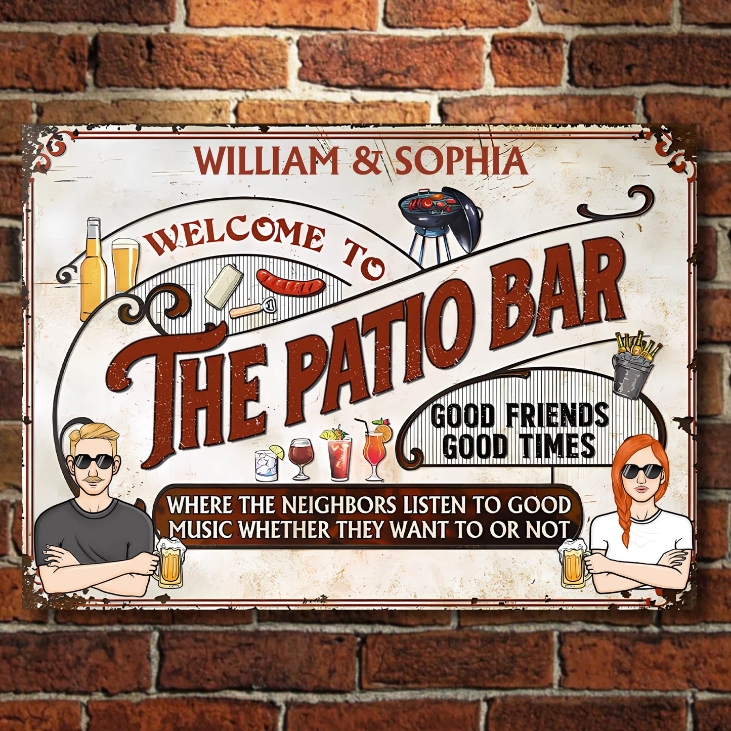Good Time Good Friends Where The Neighbors Listen To Good Music - Personalized Horizontal Metal Sign