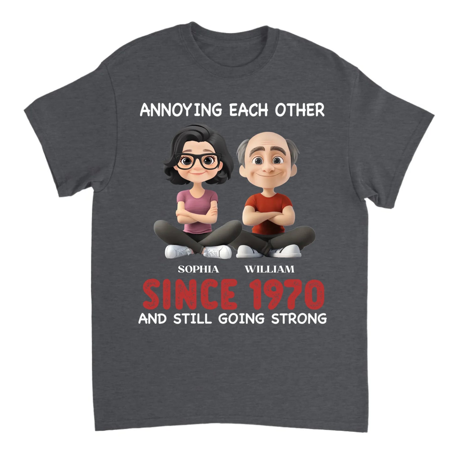 Annoying For Each Other And Still Going Strong - Personalized Unisex T-shirt, Sweatshirt, Hoodie - Gift For Couples