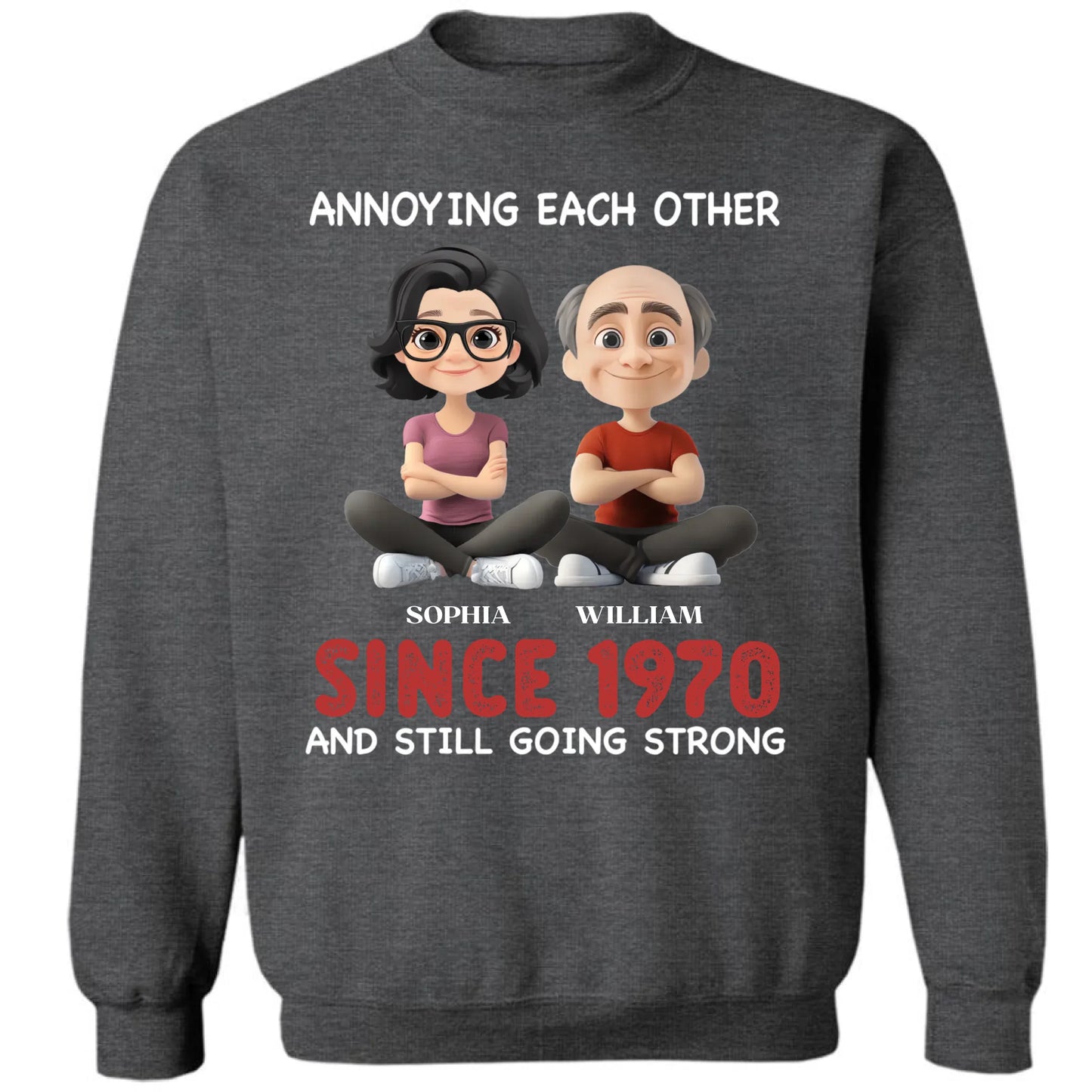 Annoying For Each Other And Still Going Strong - Personalized Unisex T-shirt, Sweatshirt, Hoodie - Gift For Couples