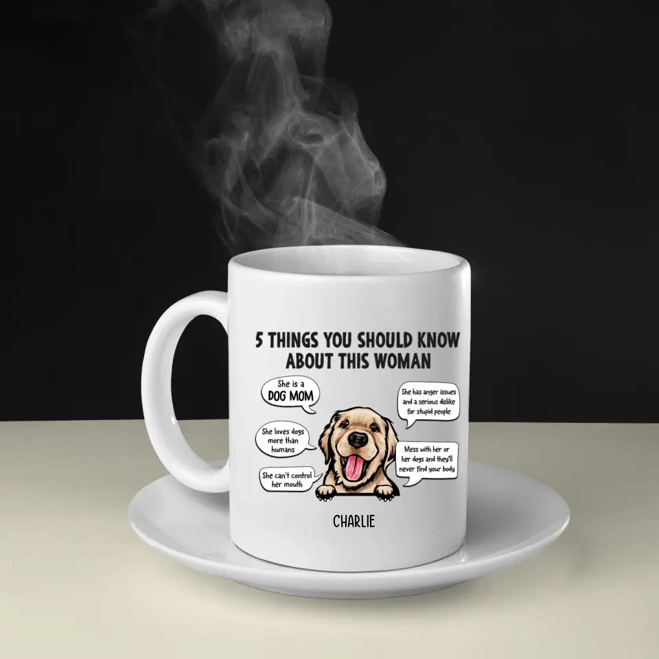 Fünf Dinge, die Sie über diese Frau wissen sollten – personalisierte individuelle Tasse – Geschenke für Hundeliebhaber