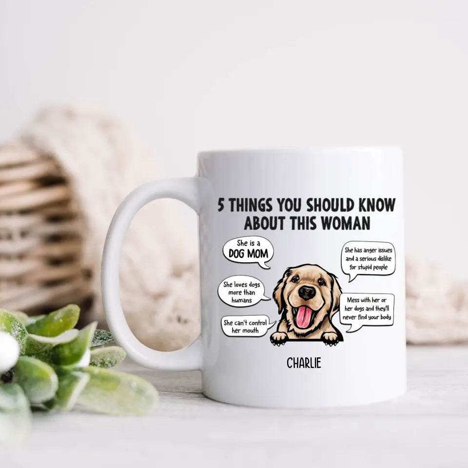 Fünf Dinge, die Sie über diese Frau wissen sollten – personalisierte individuelle Tasse – Geschenke für Hundeliebhaber