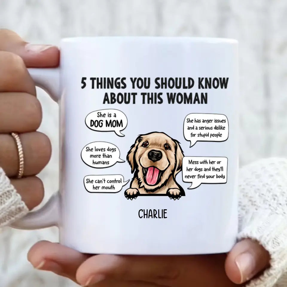 Fünf Dinge, die Sie über diese Frau wissen sollten – personalisierte individuelle Tasse – Geschenke für Hundeliebhaber