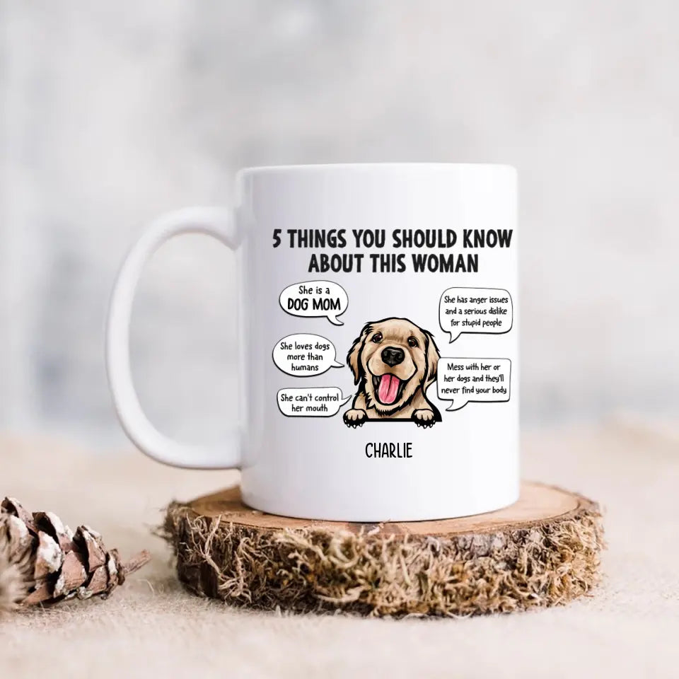 Fünf Dinge, die Sie über diese Frau wissen sollten – personalisierte individuelle Tasse – Geschenke für Hundeliebhaber