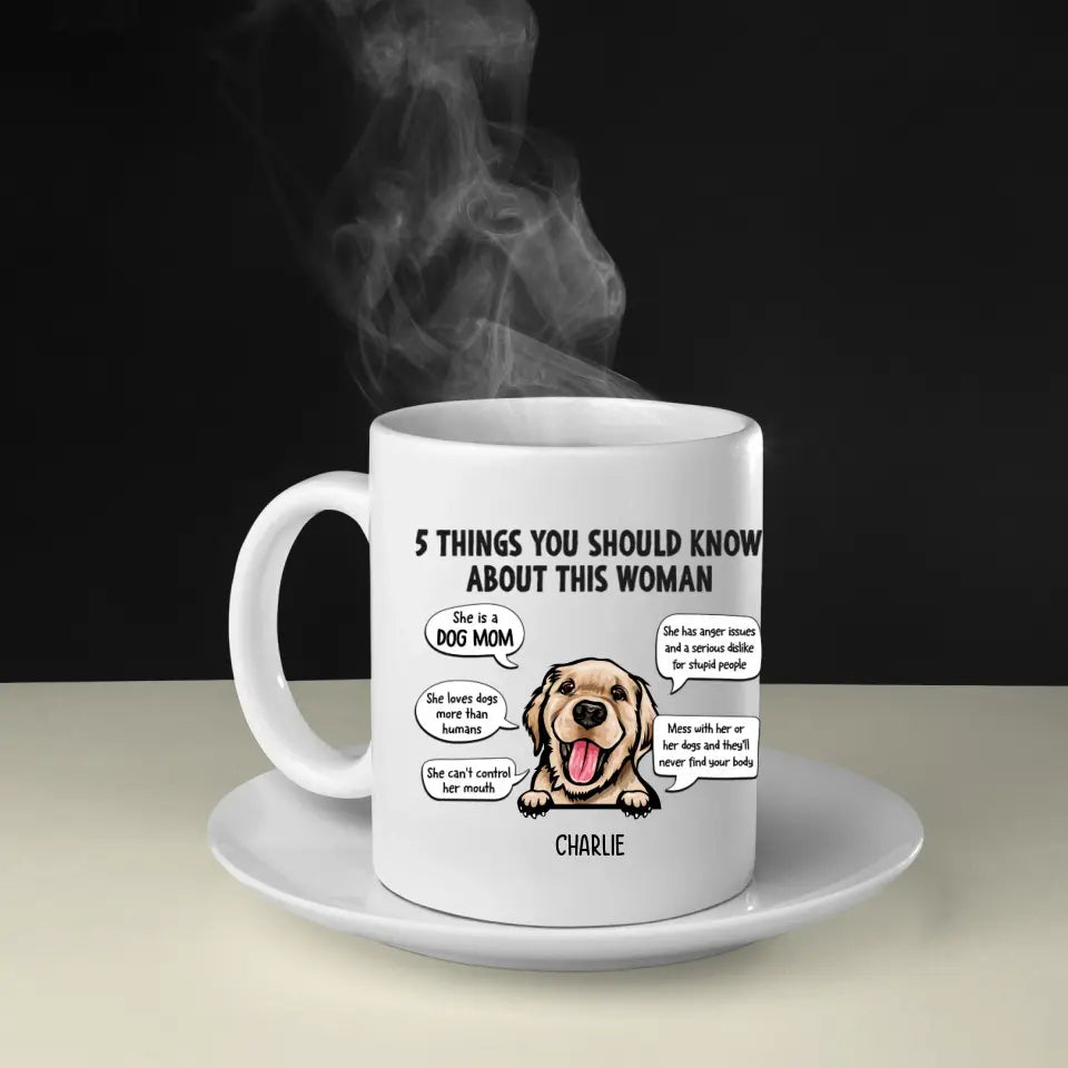 Fünf Dinge, die Sie über diese Frau wissen sollten – personalisierte individuelle Tasse – Geschenke für Hundeliebhaber