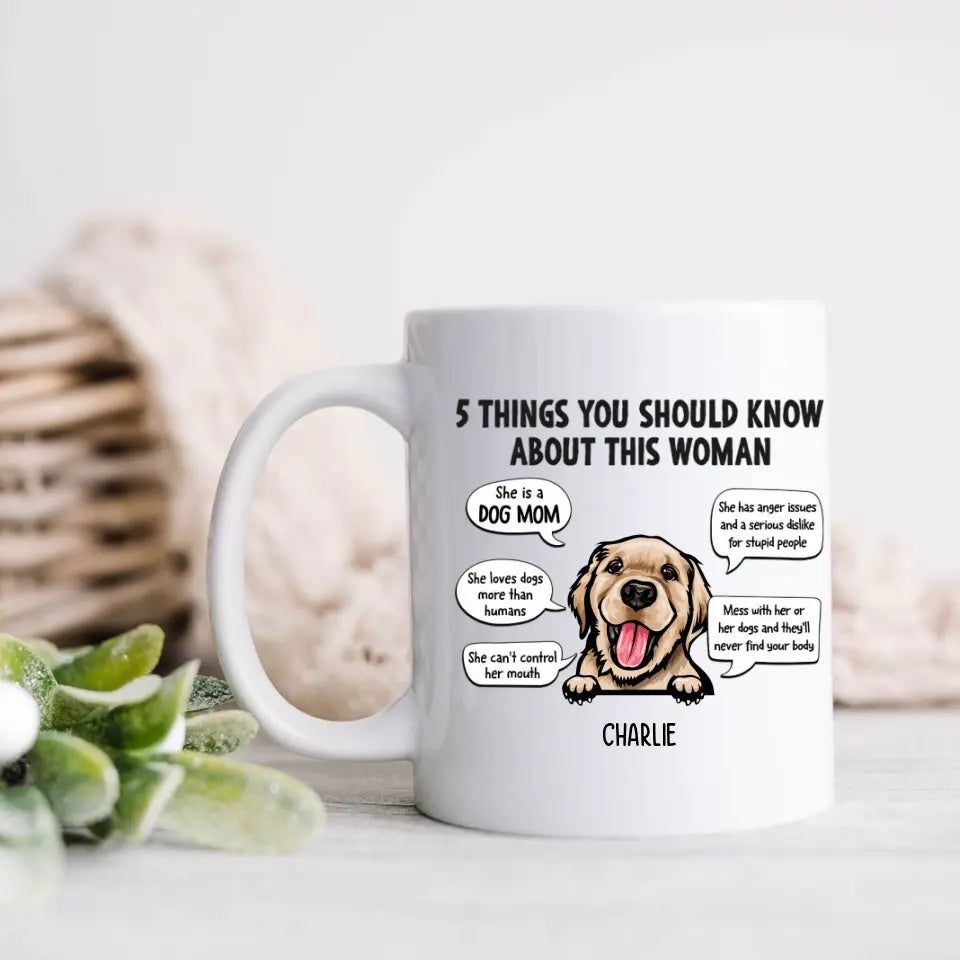 Fünf Dinge, die Sie über diese Frau wissen sollten – personalisierte individuelle Tasse – Geschenke für Hundeliebhaber